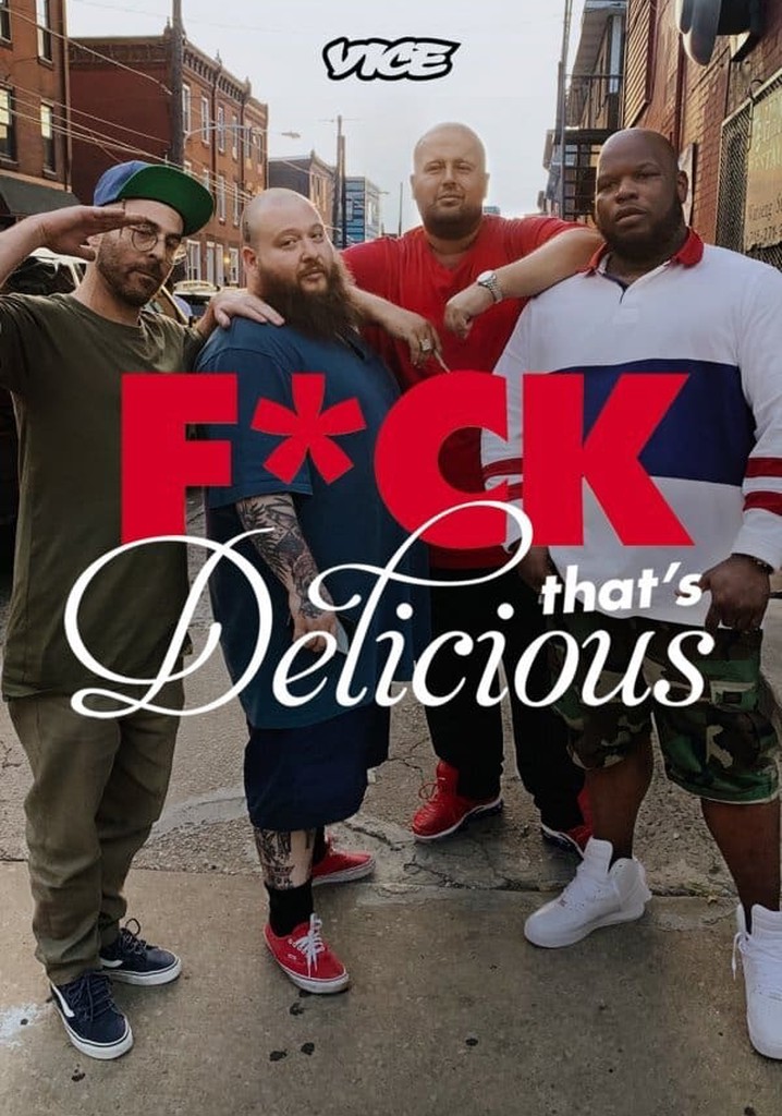 F*ck That's Delicious streaming tv show online